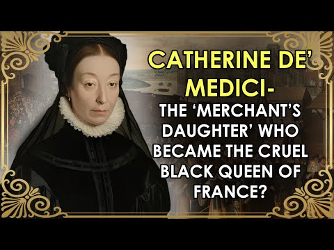 The Real 'Serpent Queen' | The 'Merchant's Daughter' Who Was Queen Of France | Catherine de' Medici