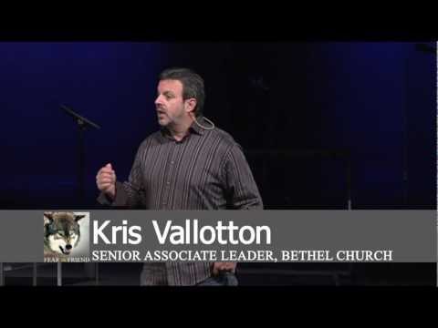Kris Fear Is Not Your Friend - Kris Vallotton