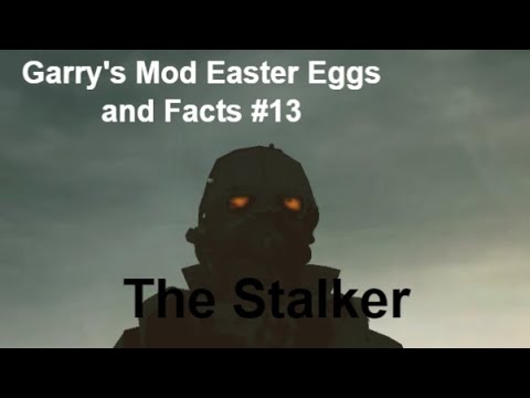Garry's Mod Easter Eggs and Facts #13 "The Stalker"