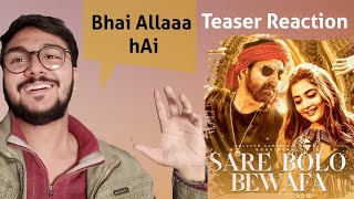 Saare Bolo Bewafa (Teaser) Bachchhan Paandey |Akshay Kriti B Praak Jaani |Sajid N Farhad / REACTION