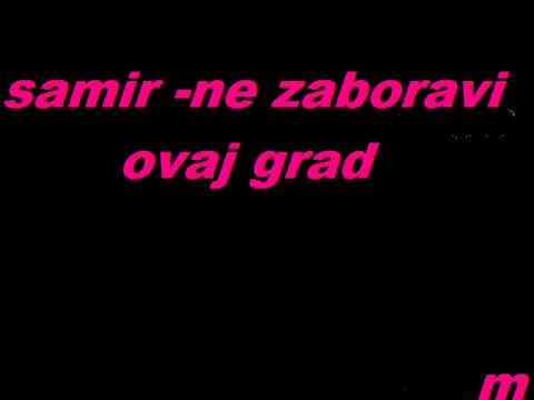 Samir Kujrakovic Ne Zaboravi Ovaj Grad UZIVO