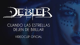 DEBLER - CUANDO LAS ESTRELLAS DEJEN DE BRILLAR - OFFICIAL VIDEO - SOMNIA (2017)