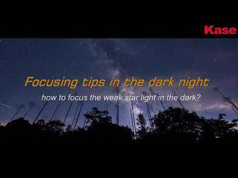 Focusing tips in the dark! Kase focusing tool using tips