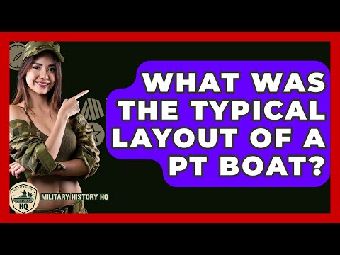 What Was The Typical Layout Of A PT Boat? - Military History HQ