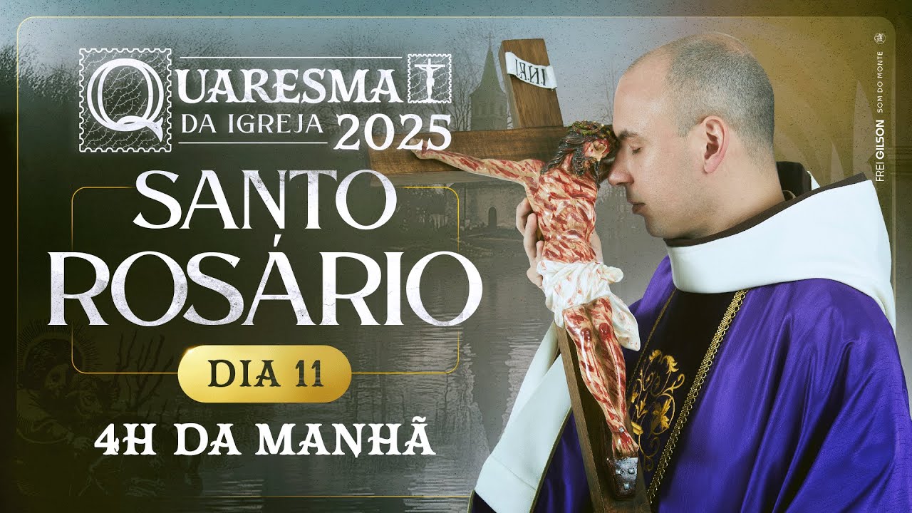 Santo Rosário | Quaresma 2025 | 03:40 | 11° Dia | Live Ao vivo