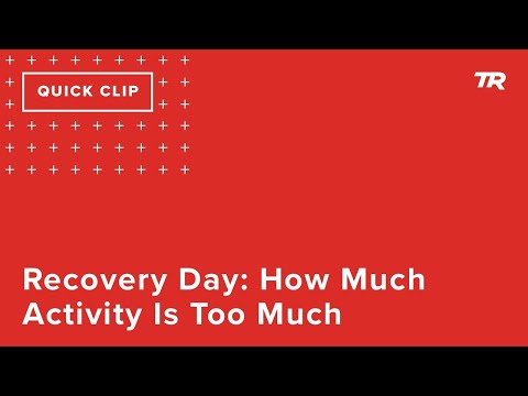 Recovery Day: How Much Activity Is Too Much (Ask a Cycling Coach 303)
