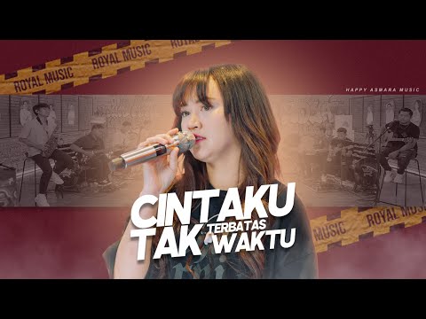 HAPPY ASMARA - CINTAKU TAK TERBATAS WAKTU (Official Live Music Video)