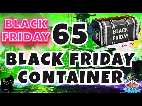 65 Black Friday Container – WAS IST DAS DENN?! "Container opening"⚓️ in World of Warships 🚢