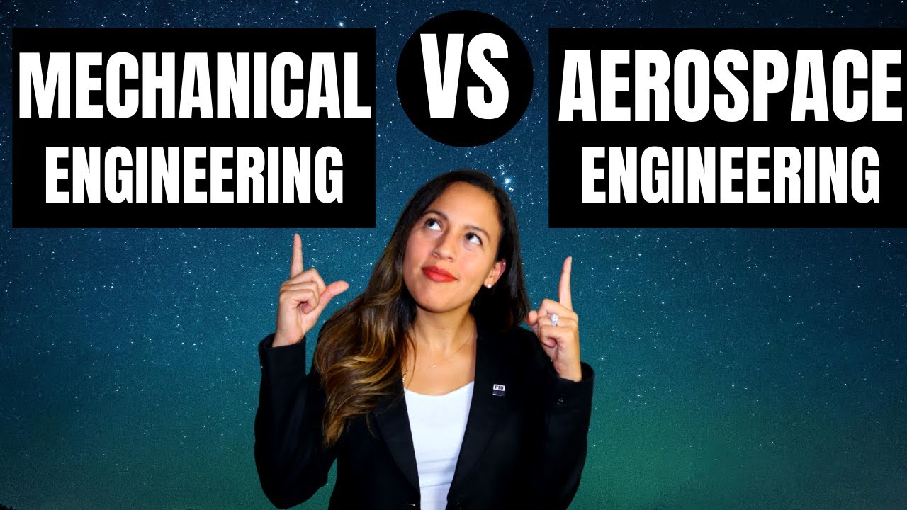MECHANICAL VS AEROSPACE ENGINEERING - WHY IS MECHANICAL THE BEST CHOICE?