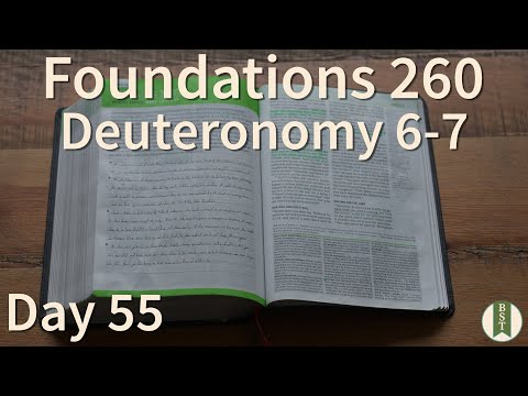 F260 Day 55: Deuteronomy 6-7 [Bible Study Minute]