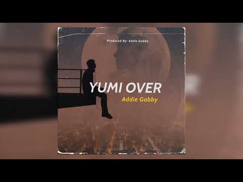 Yumi Over - Addie Gabby (single)