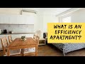 What is an Efficiency Apartment?