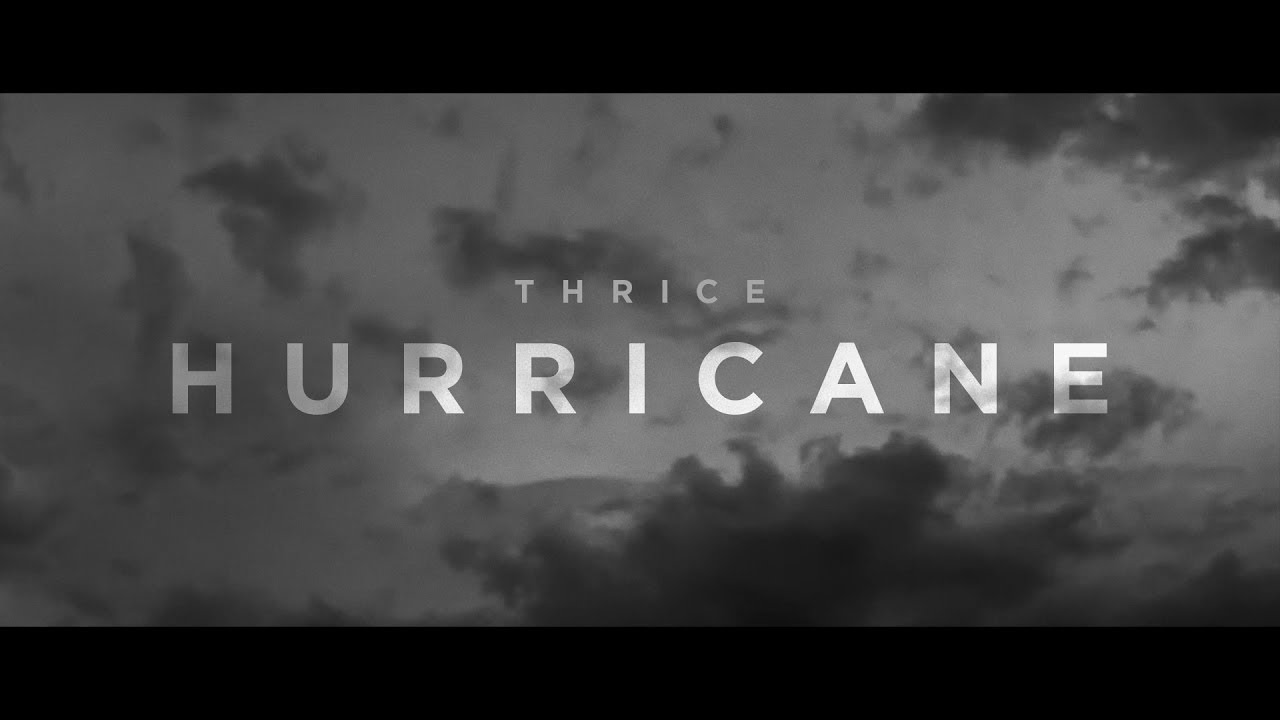 Thrice — Hurricane