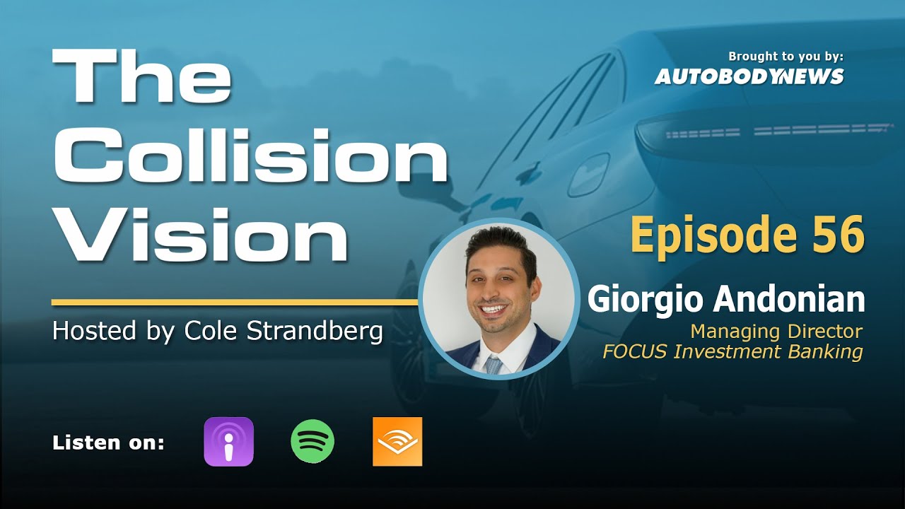 The Collision Vision Ep.56 The Value of Enhancing Services in Your BodyShop with Giorgio Andonian