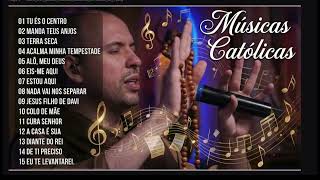 Grandes Sucessos Músicas Católicas: Frei Gilson, Ir. Kelly Patrícia, Pe. Marcelo Rossi