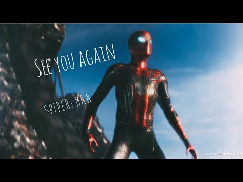 Homecoming Spider-Man || Wiz Khalifa ~ See you again  [40k Subs Special] Flashback