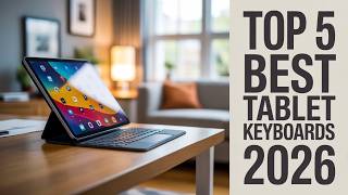 Top 5 Best iPad Keyboards of 2026 – Turn Your iPad Into a Laptop