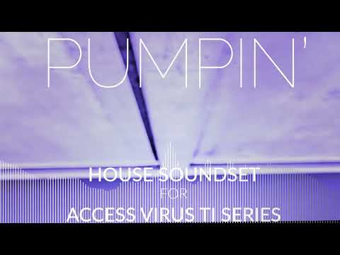 Pumpin' House Soundset for Access Virus TI Series - Deep/Prog/Tech/Electro/Slap House Patches 2022
