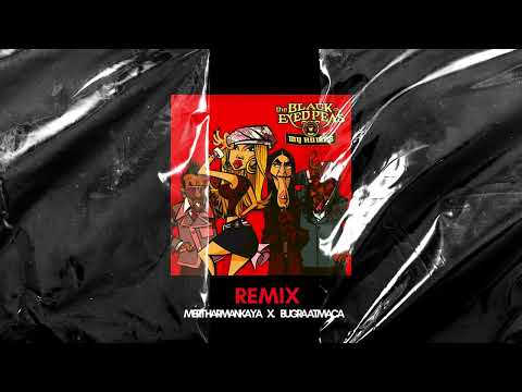 The Black Eyed Peas - My Humps (Mert Harmankaya & Bugra Atmaca Remix)