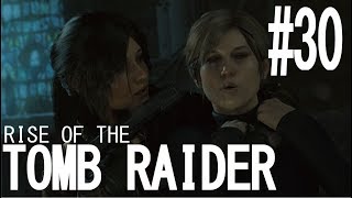 RISE OF THE TOMB RAIDER実況＃30　「撃っちゃうぞバカヤロー！」