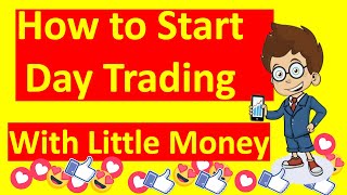 How to start day trading with little money