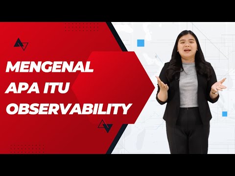 Mengenal Lebih Jauh Tentang Observability | Central Data Technology