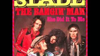 Slade - The Bangin&#39; Man - 1974