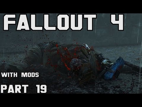 Fallout 4 Walkthrough with Mods Part 19