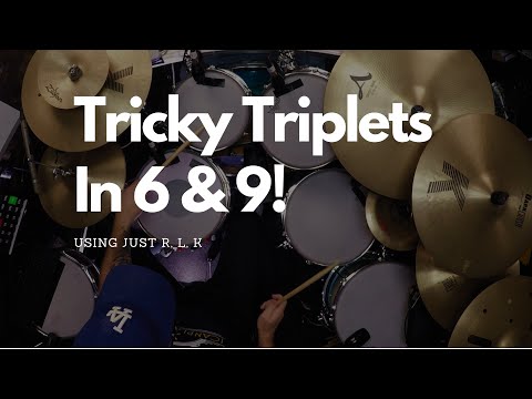 Drum Lesson - Tricky Triplets In 6 & 9: Part 1