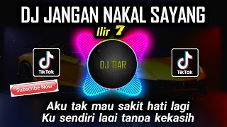 Download lagu DJ JANGAN NAKAL SAYANG ILIR 7 REMIX TIKTOK VIRAL TERBARU mp3