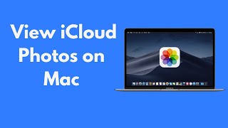 How to View iCloud Photos on Mac (2021)