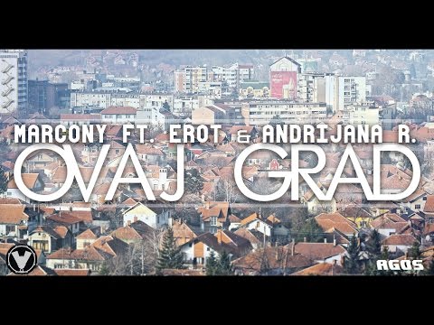 Marcony ft. Erot & Andrijana - Ovaj grad (Zajecar) 2015