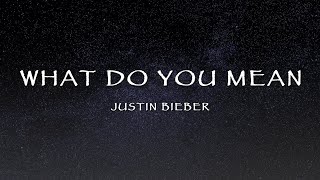 Justin Bieber - What Do You Mean (Lyrics)