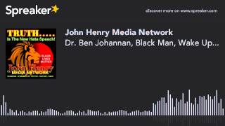 Dr. Ben Johannan, Black Man, Wake Up...