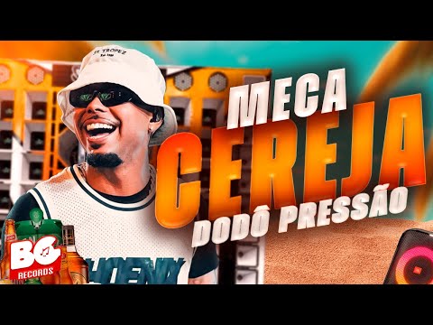 DODO PRESSÃO 2024 - MECA CEREJA - MÚSICA NOVA - PRA PAREDÃO ULTRA QUALIDADE