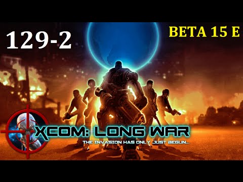 XCOM Long War Brutal Beta15e E129 śmiertelne uprowadzenia cz 2