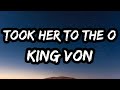 King Von Took Her To The O Lyrics