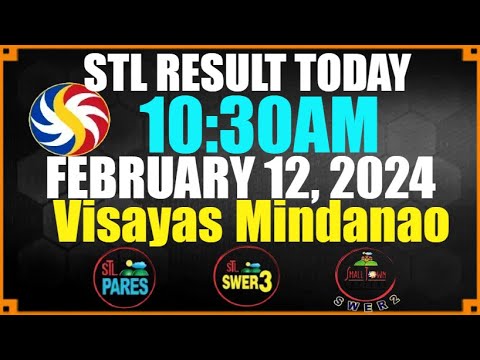 STL RESULT TODAY 10:30AM FEBRUARY 12 2024 STL VISAYAS STL MINDANAO