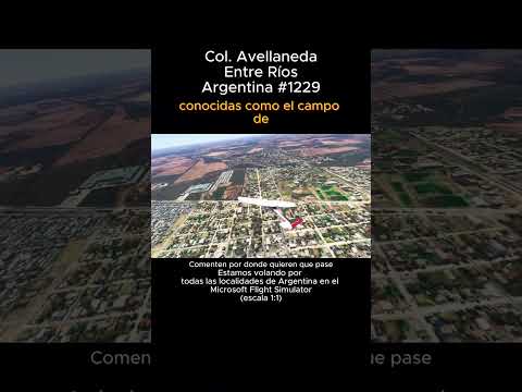 Colonia Avellaneda, Entre Ríos desde el Microsoft Flight Simulator #coloniaavellaneda #entrerios