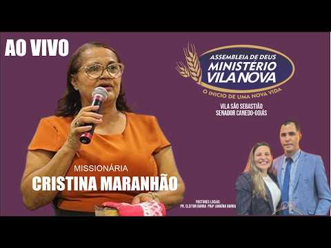 MISSª CRISTINA MARANHÃO - AD. MINISTÉRIO VILA NOVA - SENADOR CANEDO-GOIÁS