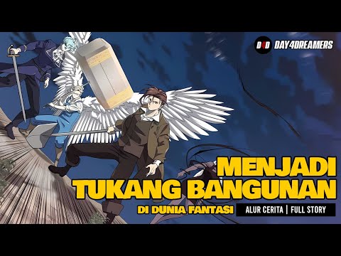 Menjadi Tukang Bangunan di Dunia Fantasi | 1 - 210 (Tamat) | Lloyd Best Engineer