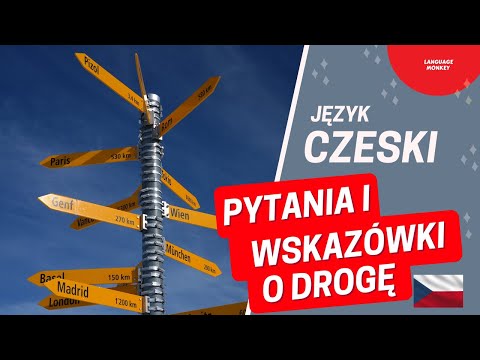 Nauka Języka CZESKIEGO | Pytania i wskazówki o drogę. Jak dojadę, gdzie znajdę...