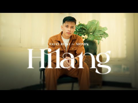 FAUZI RIZKY - HILANG FT XEINDY (OFFICIAL MUSIC VIDEO)