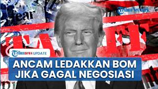 Trump Ancam Iran Lagi! Bakal Ledakkan Banyak Bom jika Gencatan Senjata dengan Teheran Berakhir