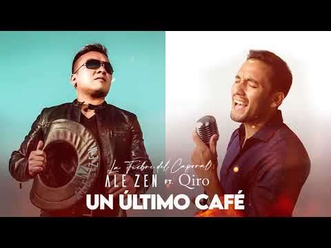Un Último Café - Ale Zen Ft Qiro