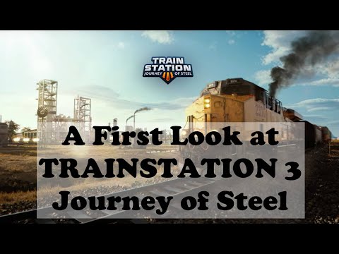 TrainStation 3: Journey of Steel - FIRST LOOK - YouTube