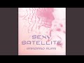 Sexy Satellite (Original Mix)