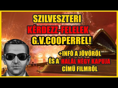 SZILVESZTERI KÉRDEZZ-FELELEK G.V.COOPERREL! + Infók a jövőre nézve, és A halál négy kapuja című film