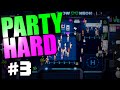 PARTY HARD GAMEPLAY #3 "NEONTOP PARTY ...