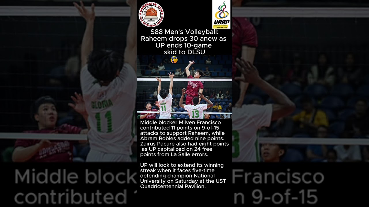 UAAP Men's Volleyball:  UP breaks 10-game losing streak to DLSU, wins in 4 sets